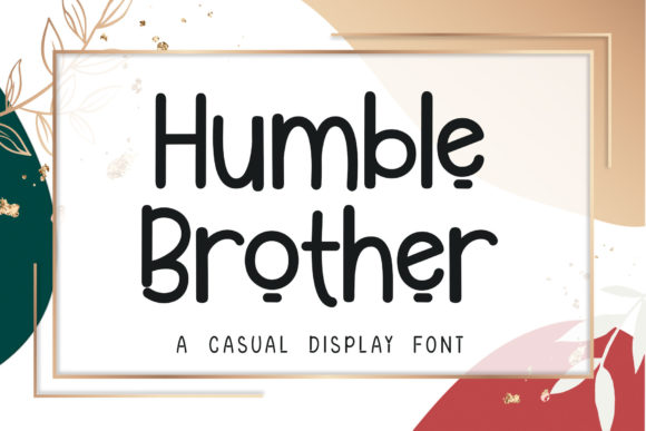 Humble Brother Font for Branding and Creative Projects