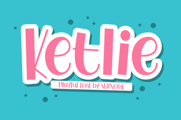 Ketlie Font Review for Marketers and Designers