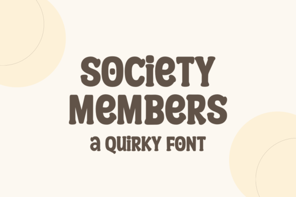 Society Members Font: A Quirky Display Typeface for Creative Makers