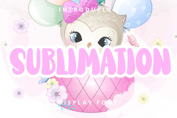 Sublimation Font: A Joyful Display Type for Creative Projects